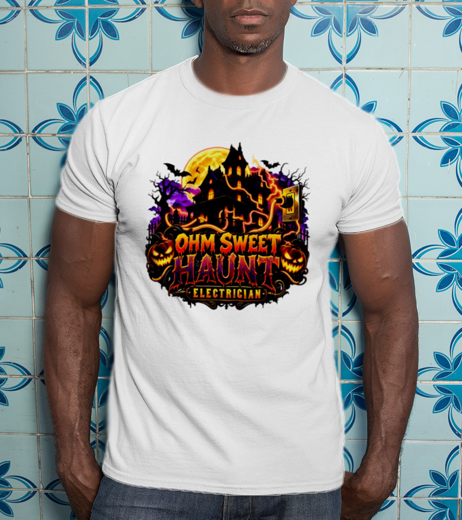Ohm Sweet Haunt Electrician Halloween Haunted House With Pumpkins And Bats T-Shirt