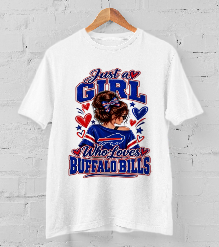 Just A Girl Who Loves Buffalo Bills T-Shirt