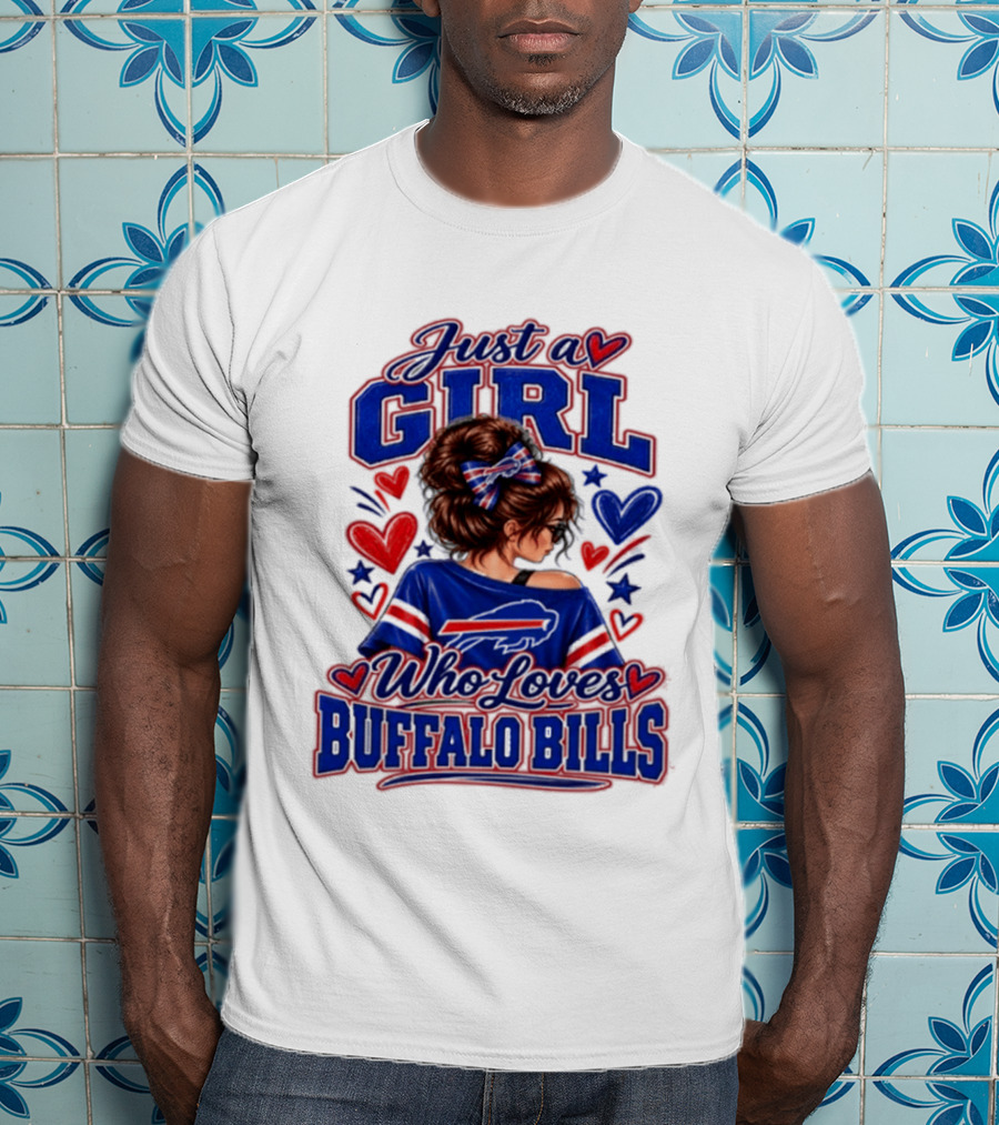 Just A Girl Who Loves Buffalo Bills T-Shirt