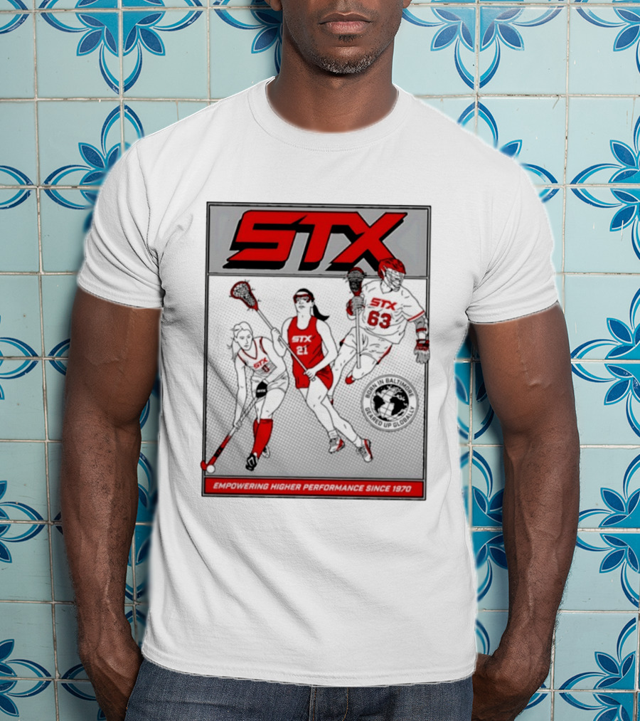 STX Born In Baltimore Geared Up Globally Empowering Higher Performance Since 1970 Lacrosse Field Hockey Players T-Shirt