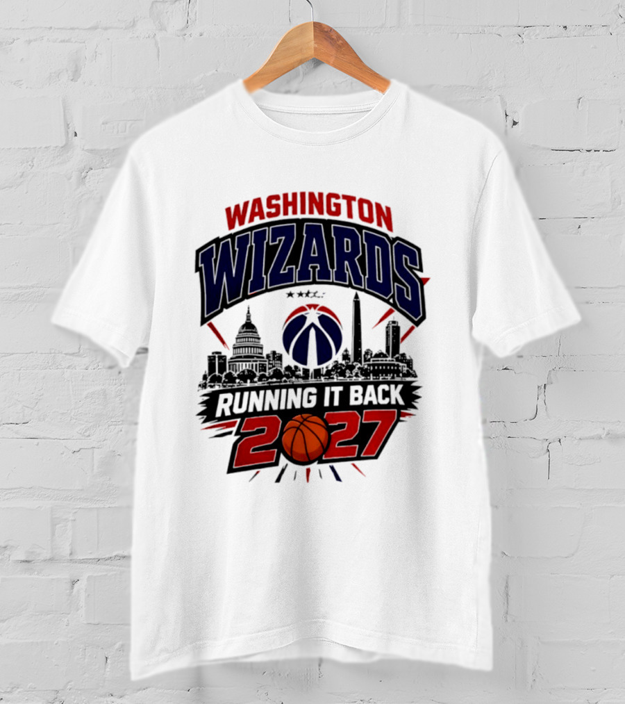 Washington Wizards 2027 Running It Back With Basketball And Skyline T-Shirt
