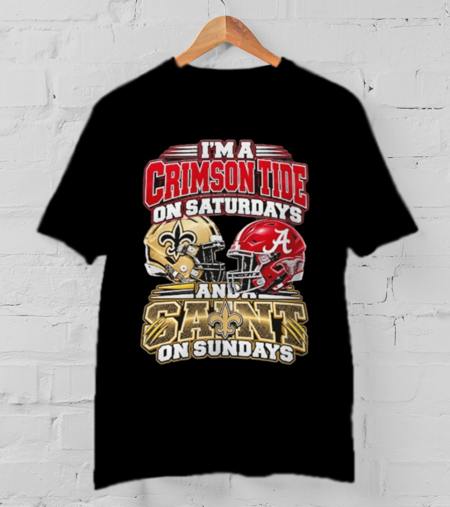 I'm A Crimson Tide On Saturdays And A Saint On Sundays Football Helmets T-Shirt