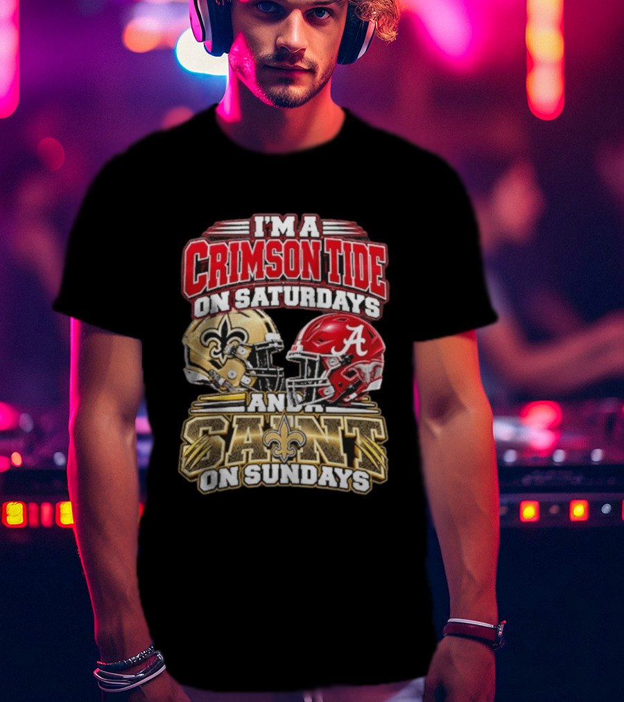 I'm A Crimson Tide On Saturdays And A Saint On Sundays Football Helmets T-Shirt