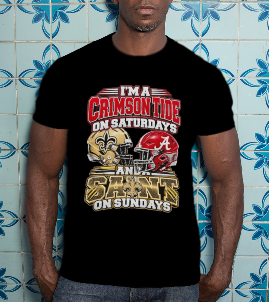 I'm A Crimson Tide On Saturdays And A Saint On Sundays Football Helmets T-Shirt