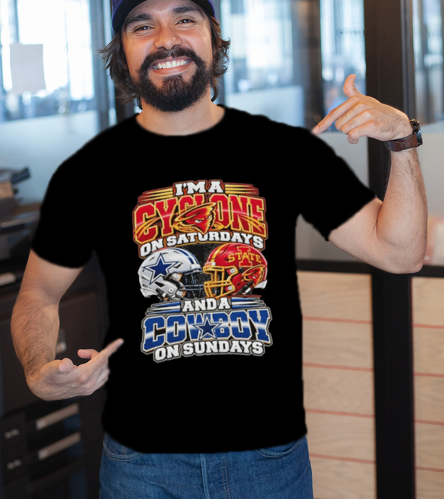 I'm A Cyclone On Saturdays Iowa State Helmet And A Cowboy On Sundays Dallas Helmet T-Shirt