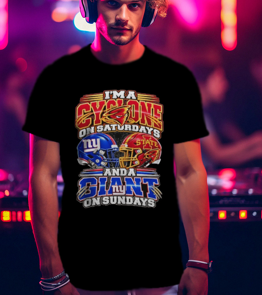 I'm A Cyclone On Saturdays Iowa State And A New York Giant On Sundays Helmet T-Shirt