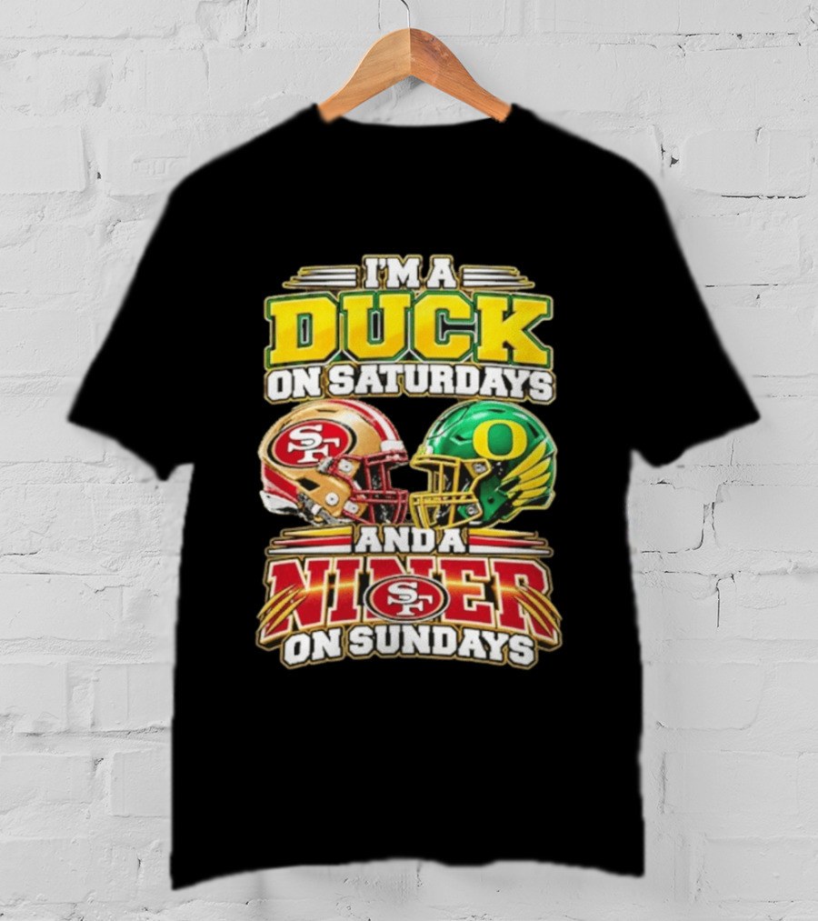 I'm A Duck On Saturdays And A Niner On Sundays 49ers SF Football Helmet T-Shirt