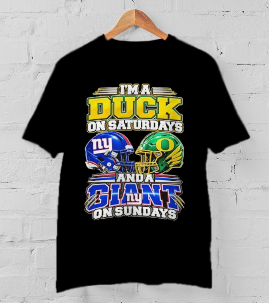 I'm A Duck On Saturdays Oregon Helmet And A Giant On Sundays NY Helmet T-Shirt