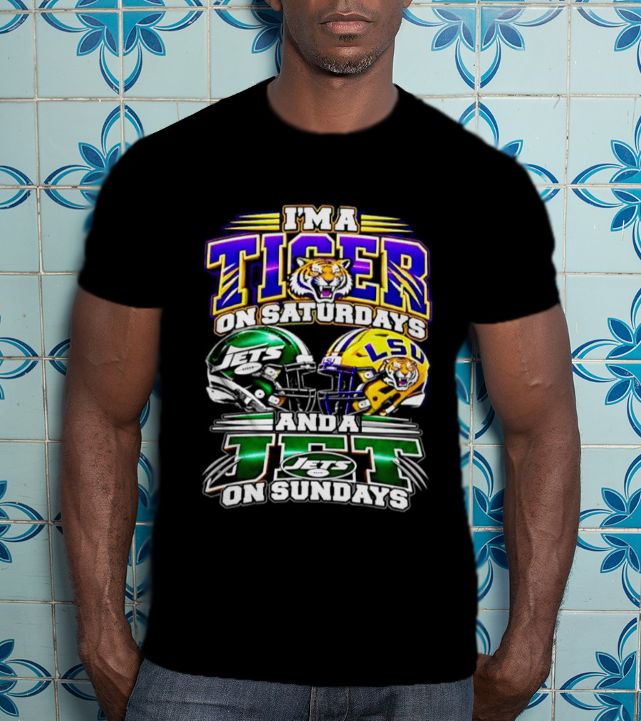 I'm A Tiger On Saturdays And A New York Jet On Sundays LSU 2026 Football Season T-Shirt
