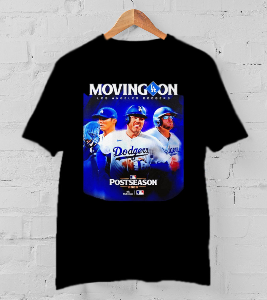 Moving On Los Angeles Dodgers Postseason 2026 MLB Fan T-Shirt