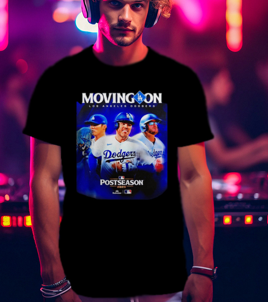 Moving On Los Angeles Dodgers Postseason 2026 MLB Fan T-Shirt