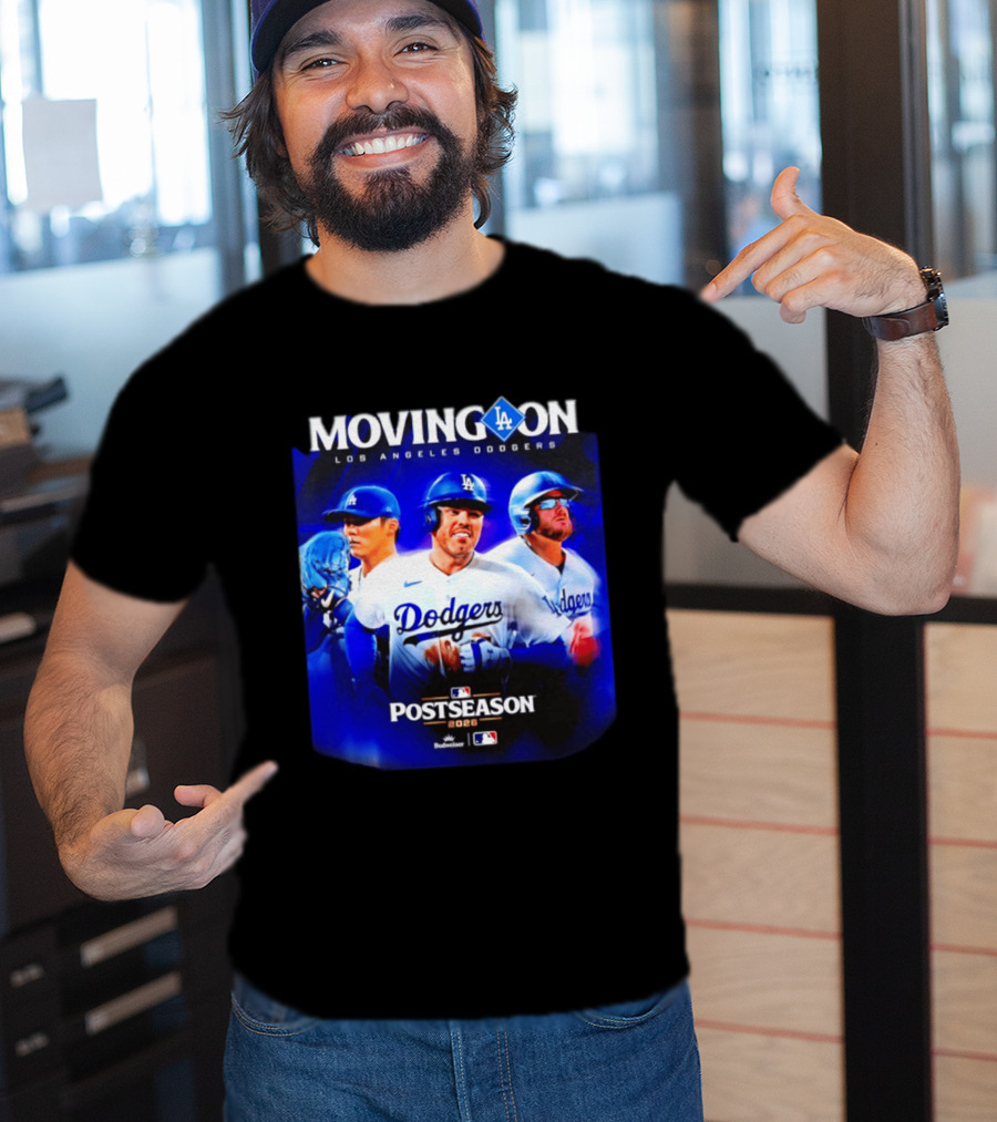 Moving On Los Angeles Dodgers Postseason 2026 MLB Fan T-Shirt