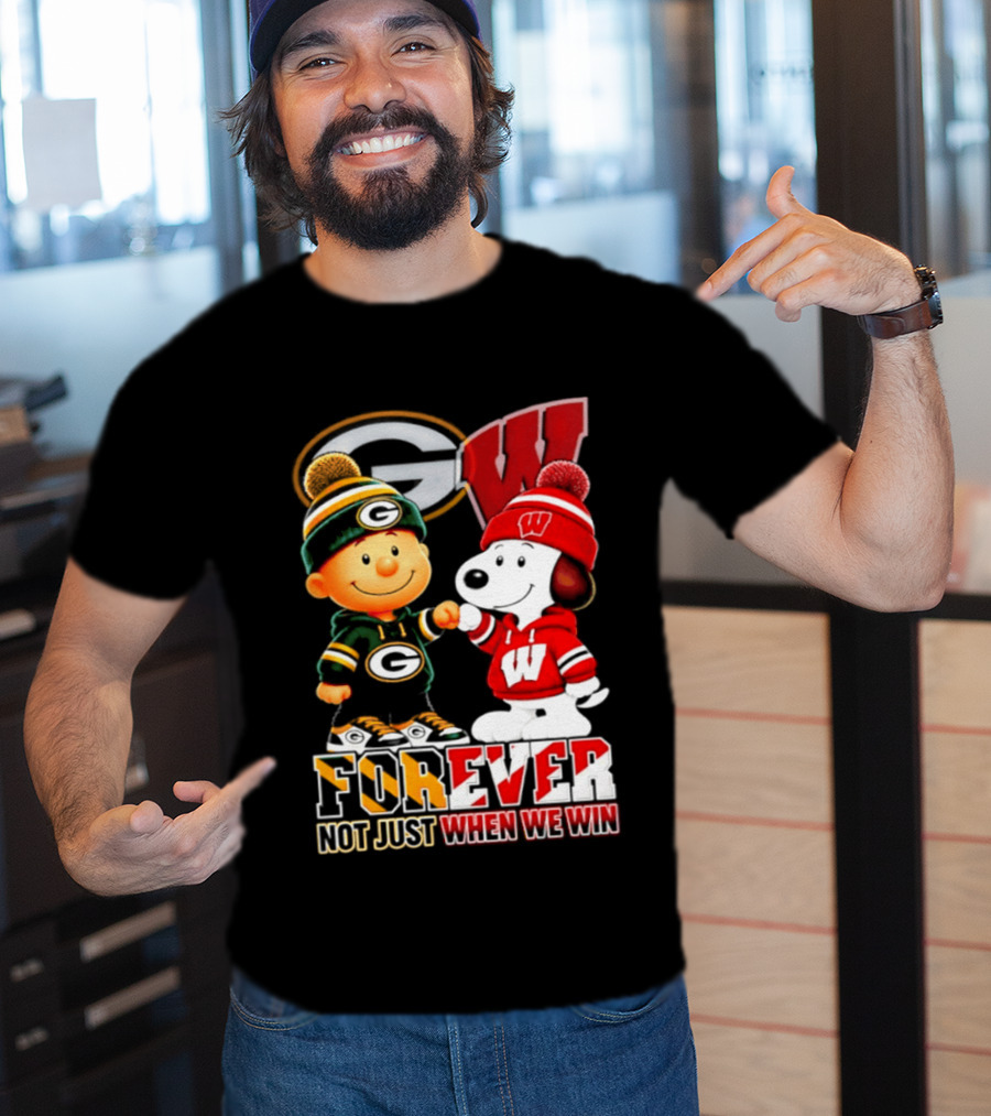 Peanuts Green Bay Packers Wisconsin Badgers Forever Not Just When We Win T-Shirt
