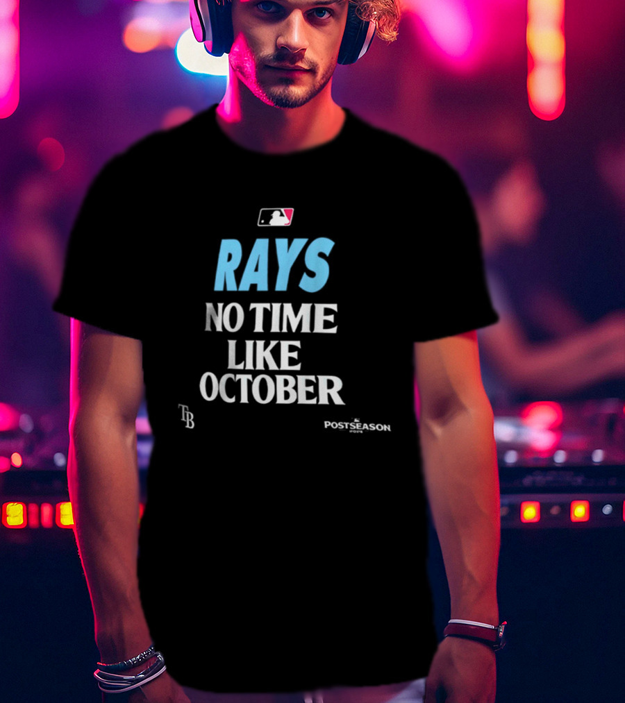 Tampa Bay Rays No Time Like October MLB Postseason 2026 T-Shirt