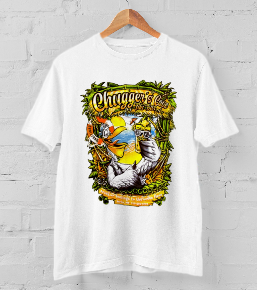 Chugger's Cove Tiki Bar Beach Pelican Drink Ur Feelings Ocean Floor Berlin MD T-Shirt