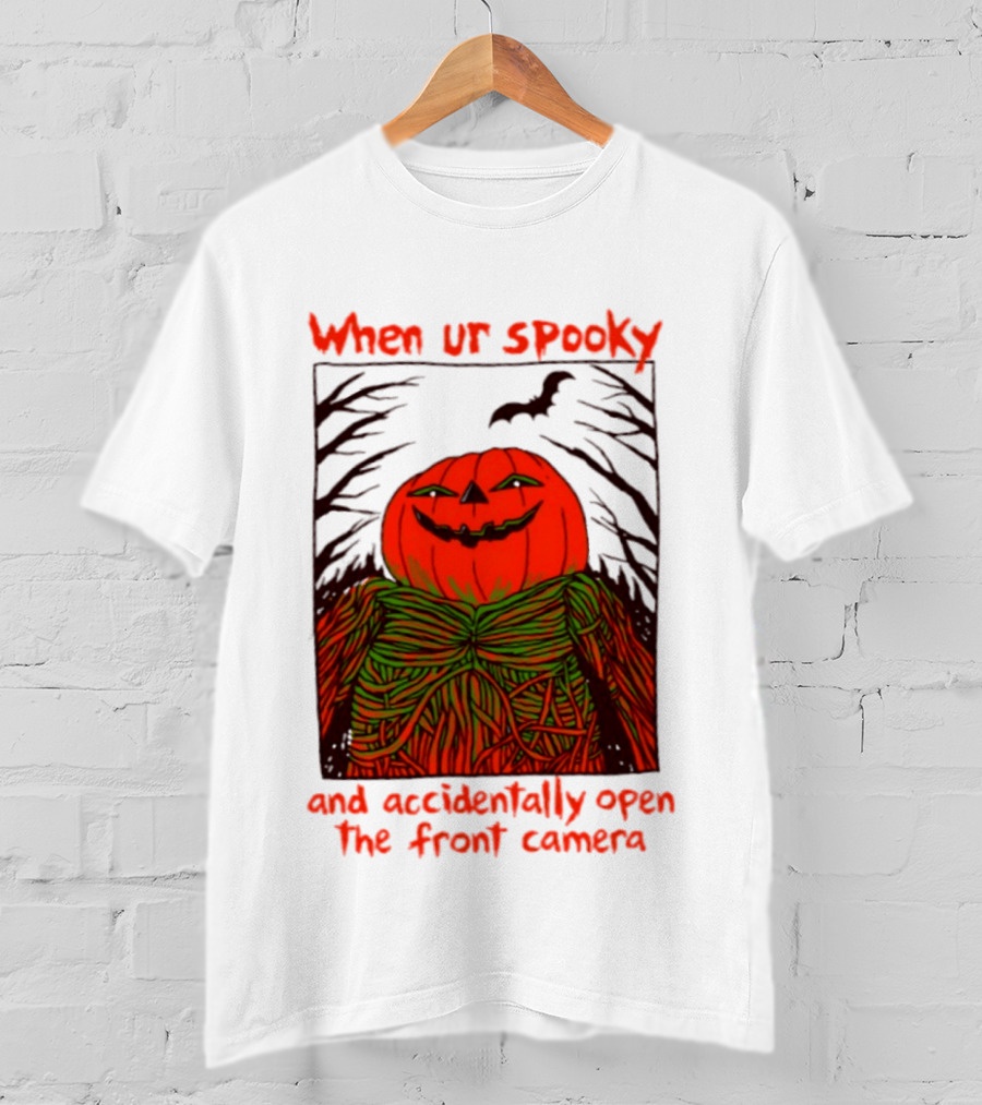 When Ur Spooky Pumpkin Head And Accidentally Open The Front Camera Halloween Humor T-Shirt