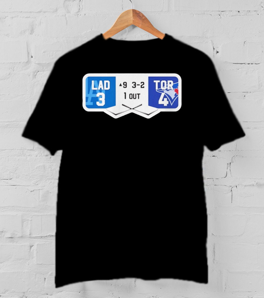 Los Angeles Dodgers 3 Toronto Blue Jays 4 Baseball Game Scoreboard Ninth Inning Three Two One Out T-Shirt