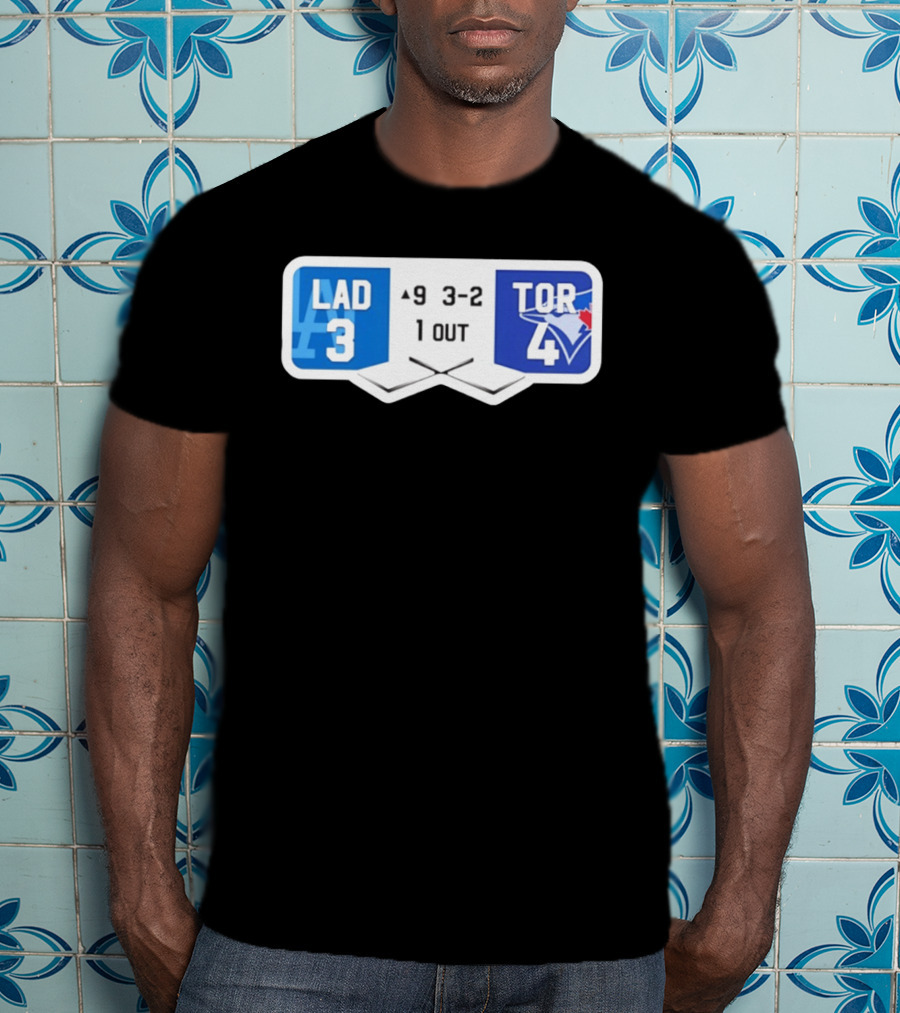 Los Angeles Dodgers 3 Toronto Blue Jays 4 Baseball Game Scoreboard Ninth Inning Three Two One Out T-Shirt