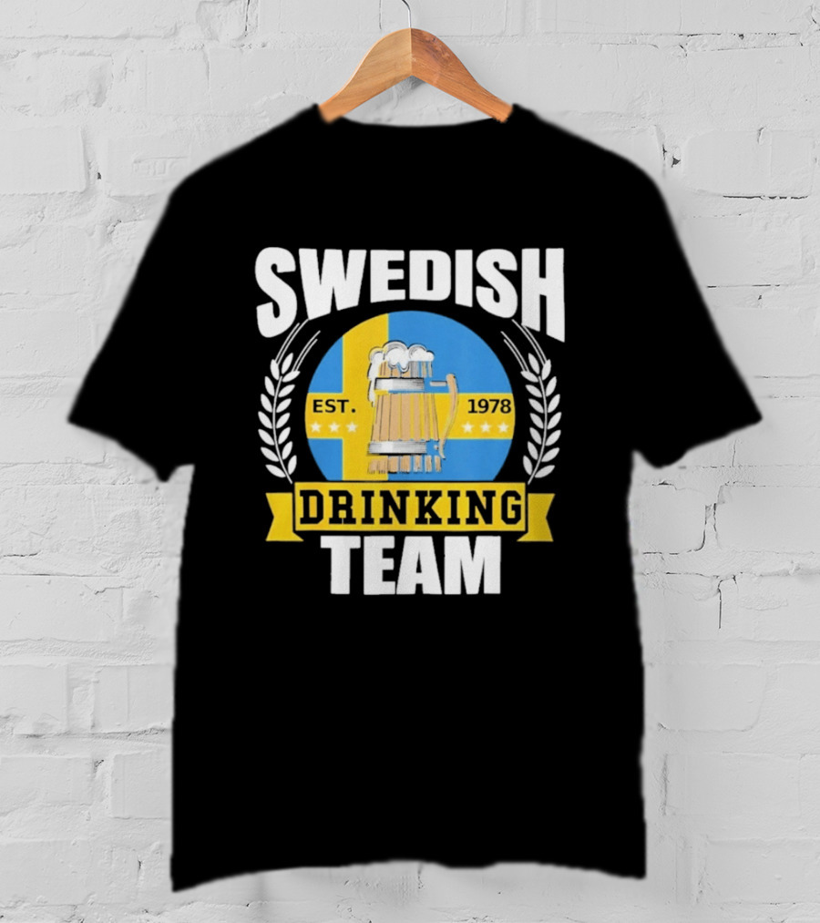 Swedish Drinking Team Sweden Flag EST 1978 Beer T-Shirt