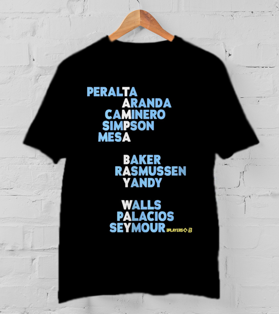 Tampa Bay Player Names Peralta Aranda Caminero Simpson Mesa Baker Rasmussen Yandy Walls Palacios Seymour T-Shirt