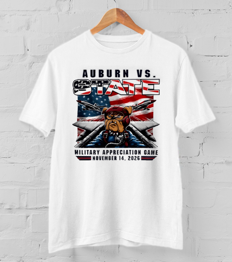 Auburn Vs. State Military Appreciation Game November 14 2026 Bulldog Fighter Pilot American Flag T-Shirt