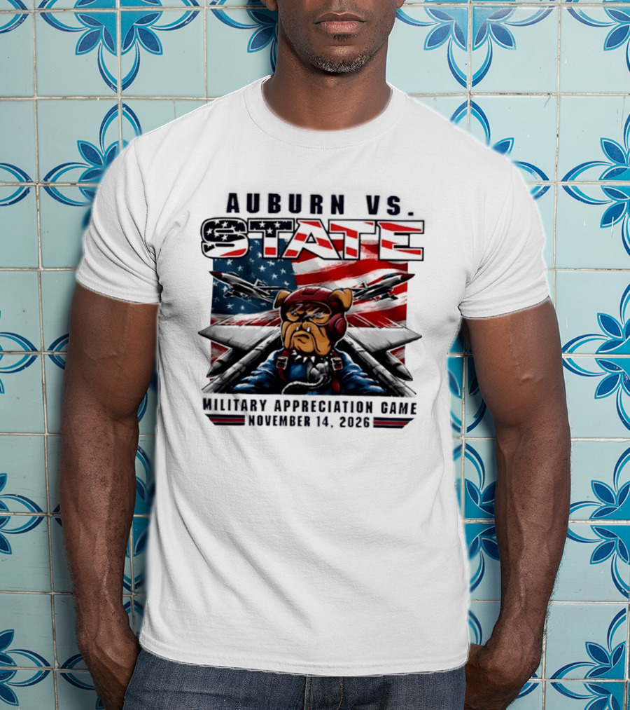 Auburn Vs. State Military Appreciation Game November 14 2026 Bulldog Fighter Pilot American Flag T-Shirt