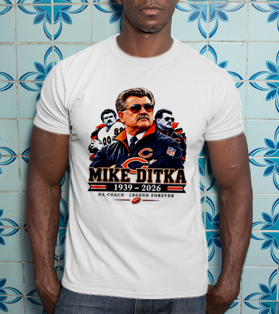 Mike Ditka Chicago Bears Da Coach Legend Forever 1939 2026 NFL T-Shirt