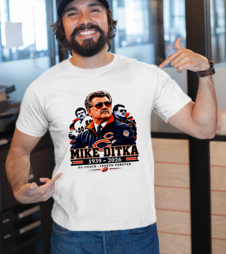 Mike Ditka Chicago Bears Da Coach Legend Forever 1939 2026 NFL T-Shirt