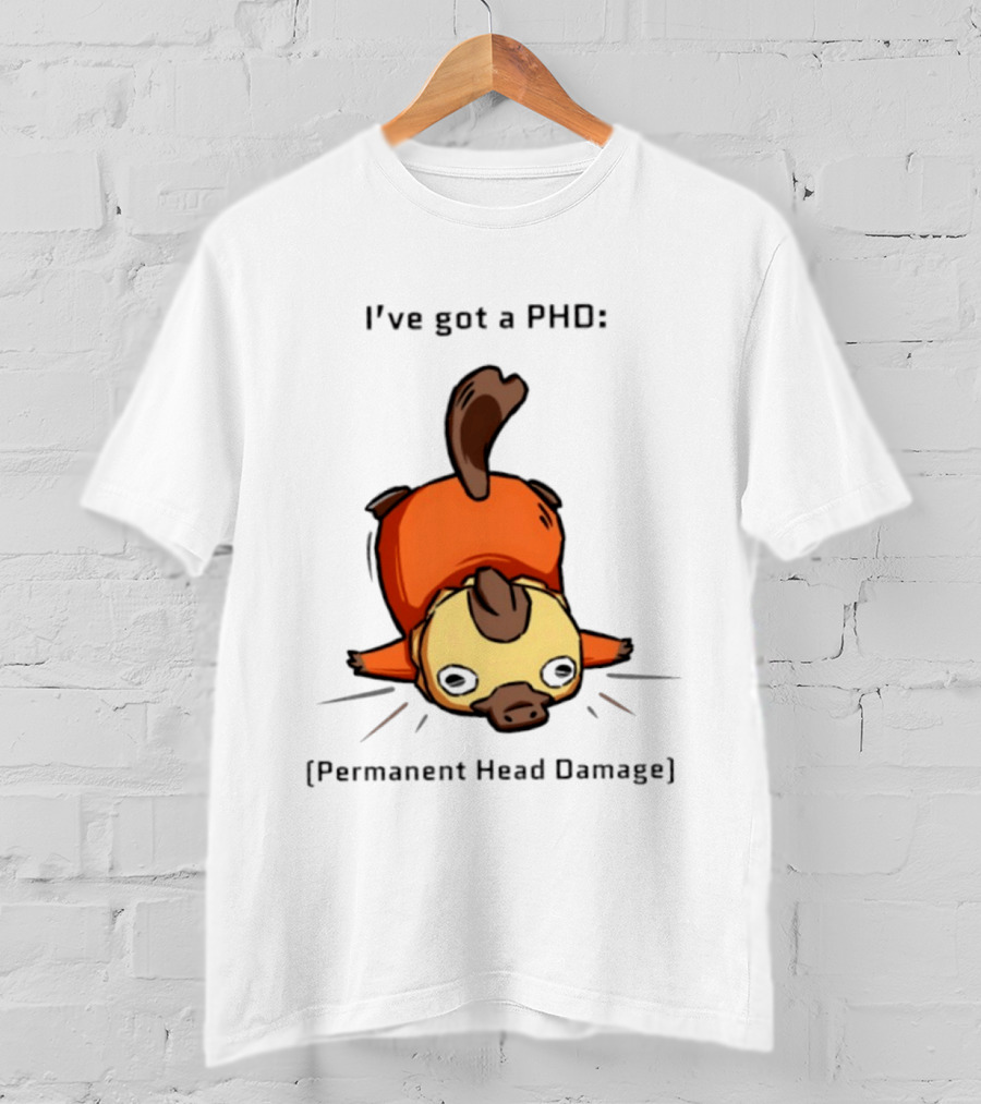 Platypus I've Got A PhD Permanent Head Damage Cute Cartoon Humor T-Shirt