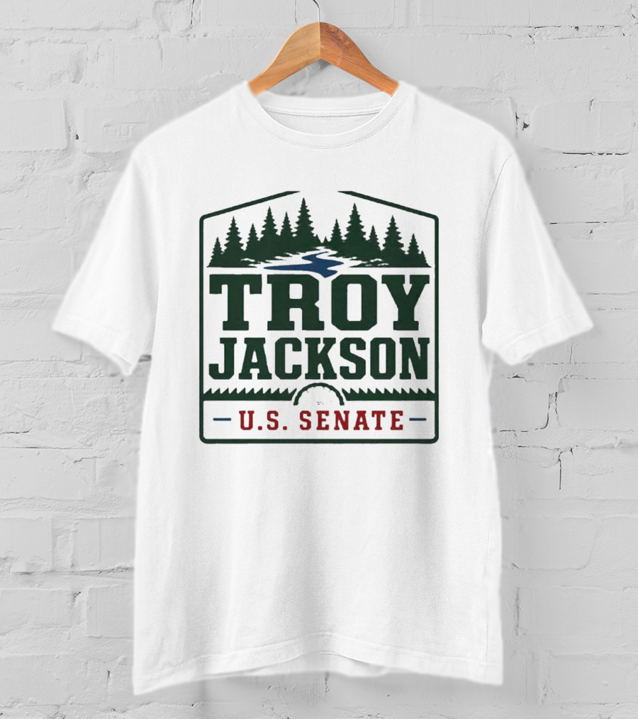 Troy Jackson U.S. Senate 2026 Campaign Support With Pine Trees And River T-Shirt