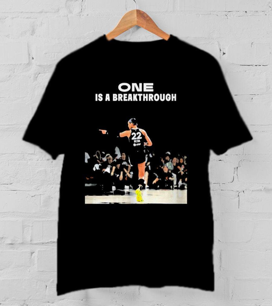 A'ja Wilson 22 One Is A Breakthrough Las Vegas Aces WNBA T-Shirt
