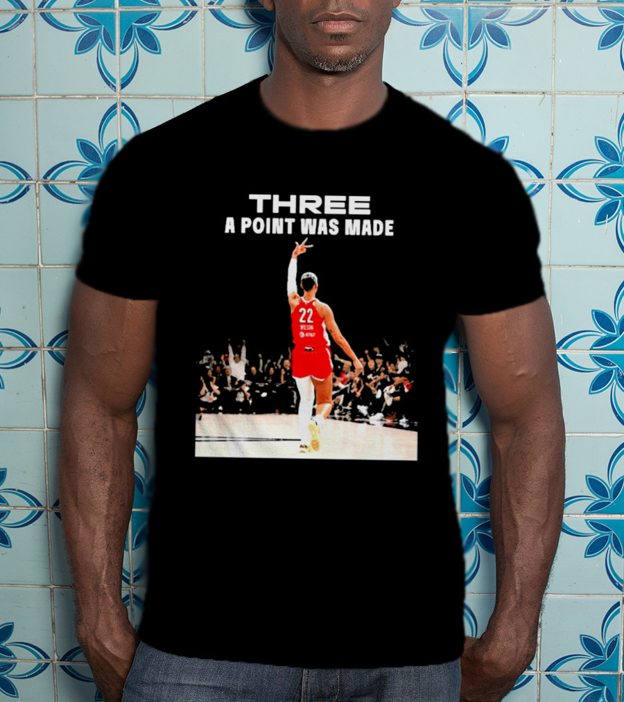 Three A Point Was Made A'ja Wilson 22 Las Vegas Aces WNBA Victory T-Shirt