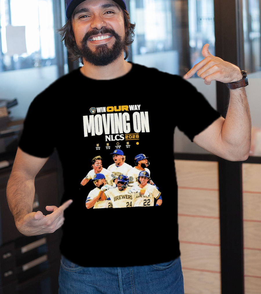 Win Our Way Moving On Nlcs 2023 Brewers T-Shirt