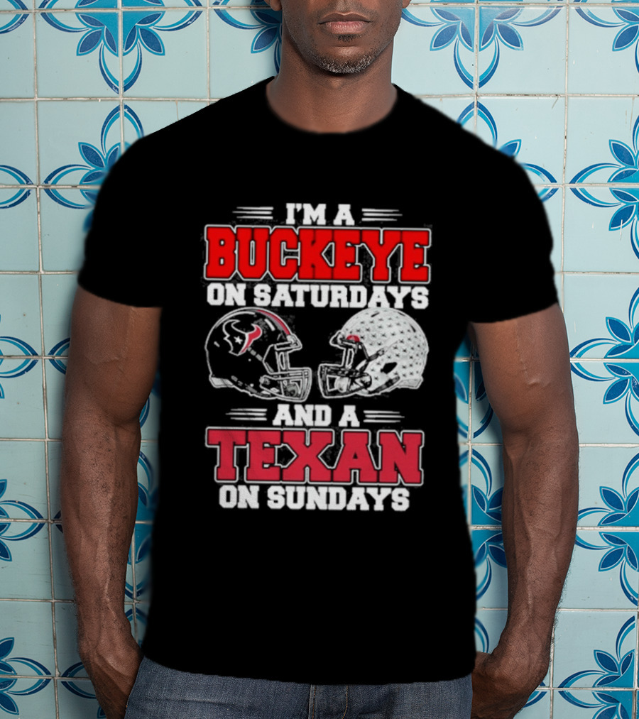 Buckeye On Saturdays Texan On Sundays Football Fan Gear T-Shirt