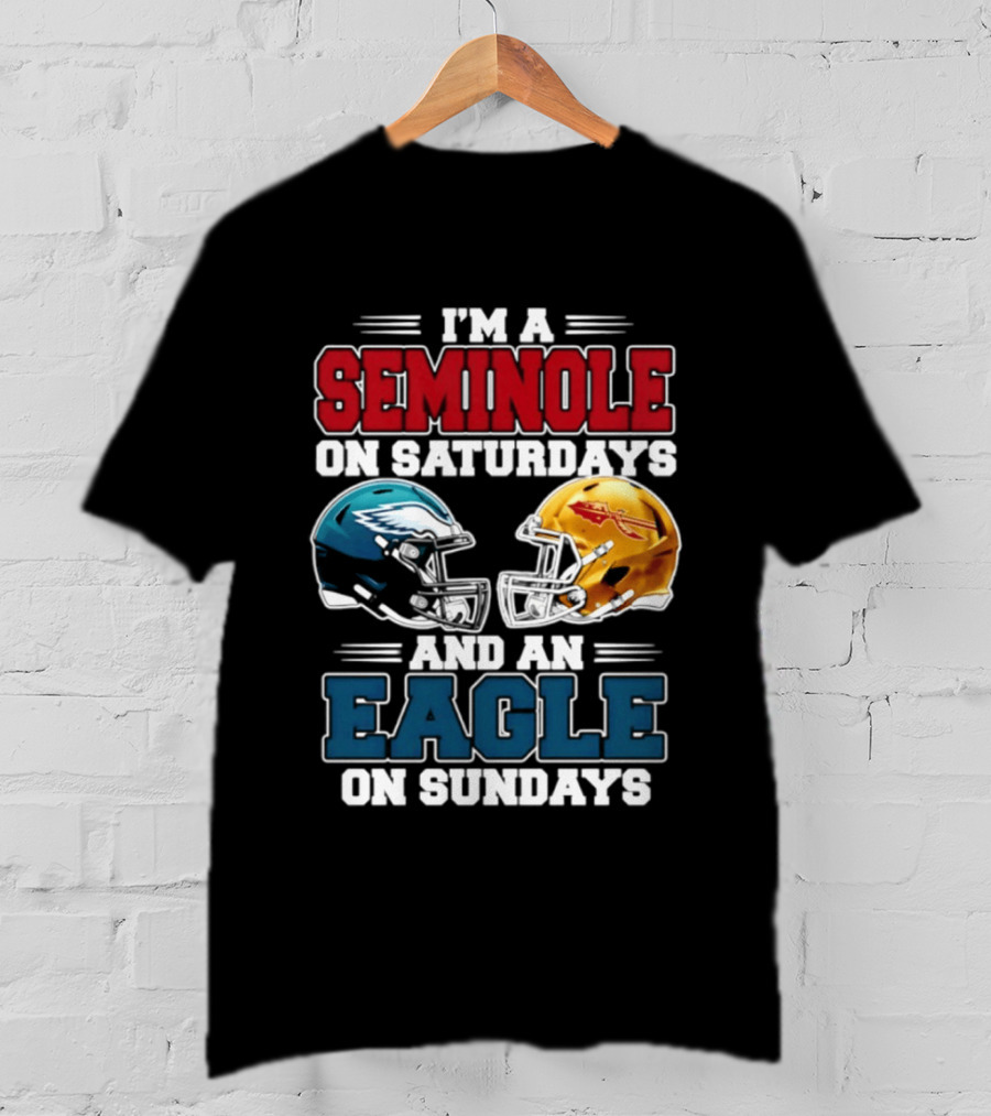 I'm A Seminole On Saturdays And An Eagle On Sundays Football Rivalry Fan Gear T-Shirt