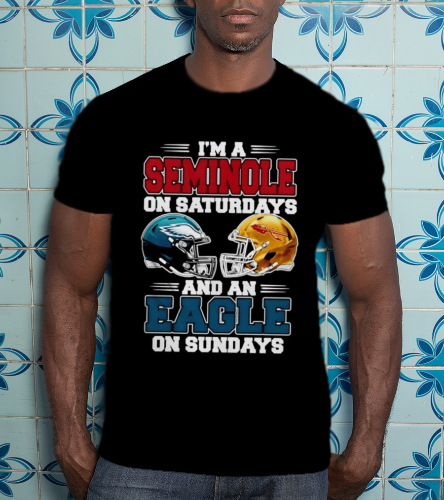 I'm A Seminole On Saturdays And An Eagle On Sundays Football Rivalry Fan Gear T-Shirt