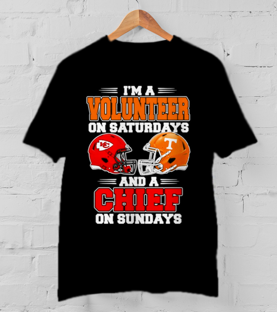 I'm A Volunteer On Saturdays And A Chief On Sundays 2026 Kansas City Chiefs Tennessee Volunteers Football Helmets T-Shirt
