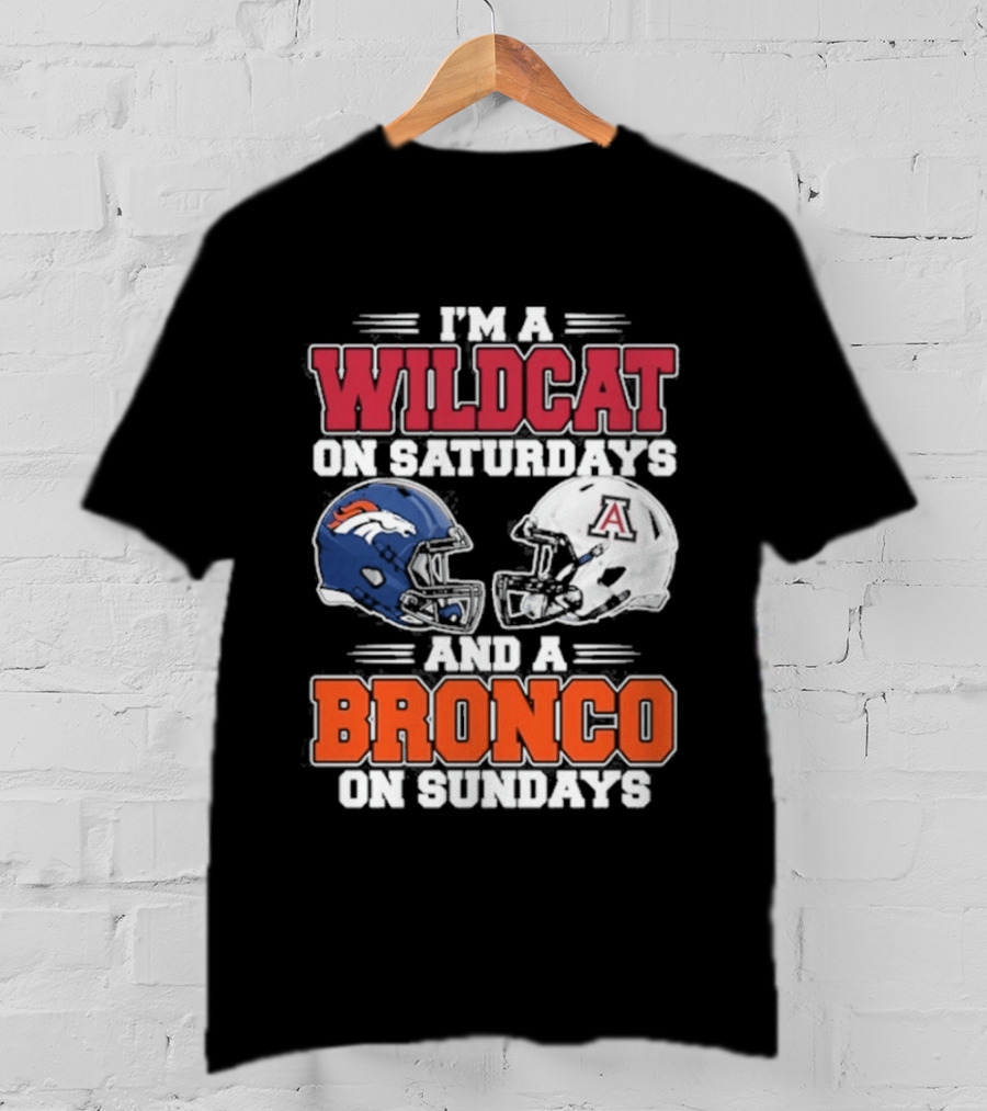 I'm A Wildcat On Saturdays And A Bronco On Sundays T-Shirt