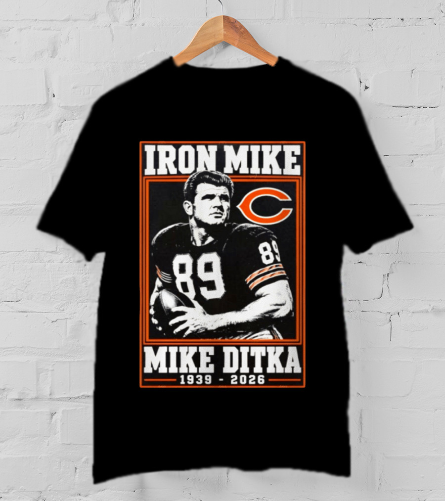 Iron Mike Ditka 89 Chicago Bears NFL Legend 1939 2026 T-Shirt