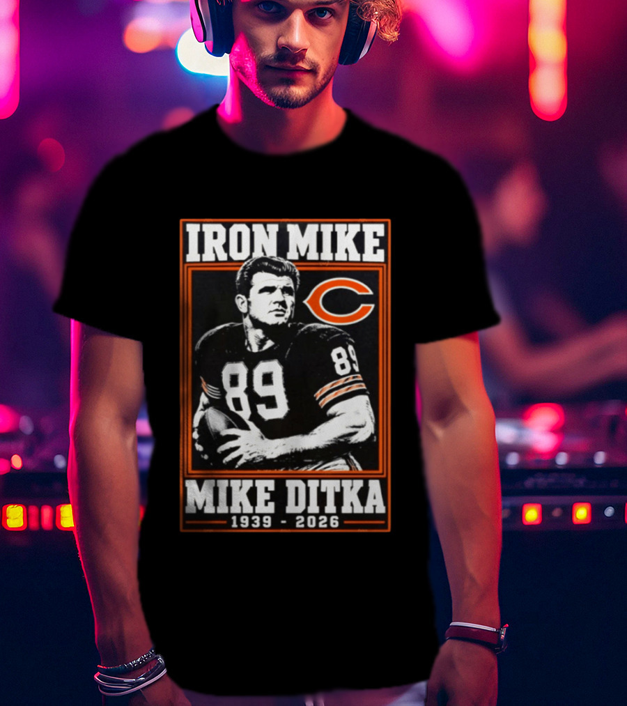 Iron Mike Ditka 89 Chicago Bears NFL Legend 1939 2026 T-Shirt