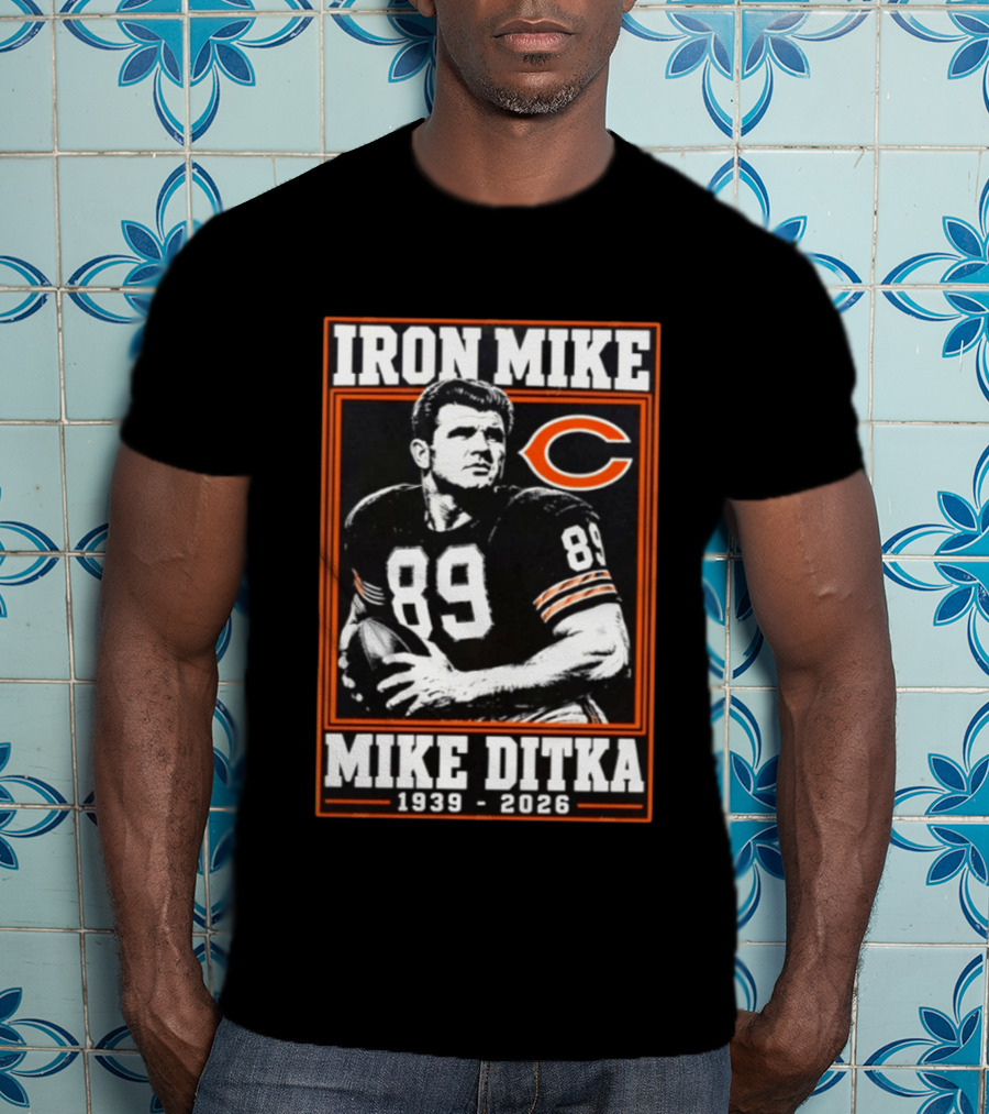 Iron Mike Ditka 89 Chicago Bears NFL Legend 1939 2026 T-Shirt