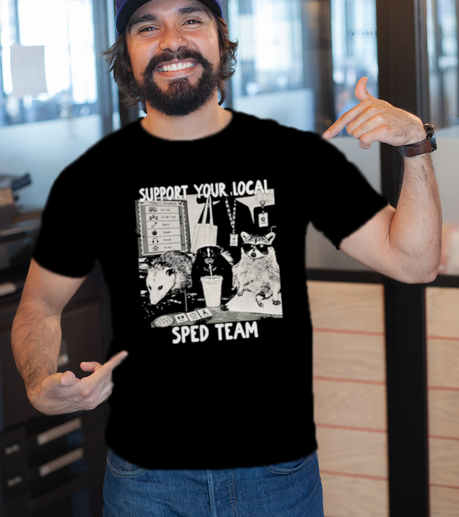 Support Your Local SPED Team Raccoon Possum Classroom Essentials T-Shirt