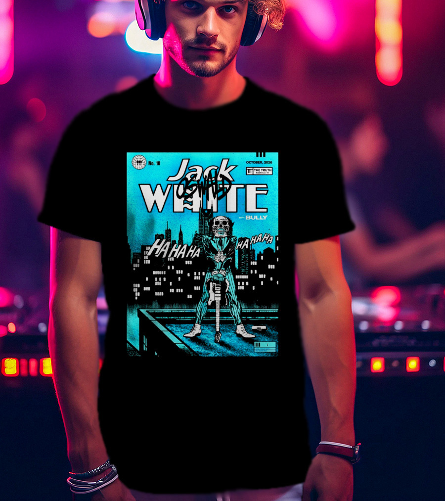 Jack White 2026 Nashville Night 2 Live At The Truth October 10 With Bully Oswald HaHa HaHa HaHa T-Shirt