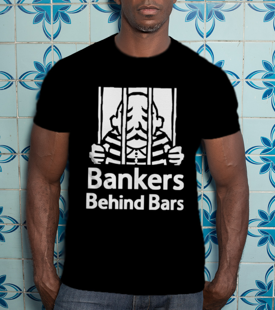 Bankers Behind Bars Finance Prison Protest Jake The Jailbird T-Shirt