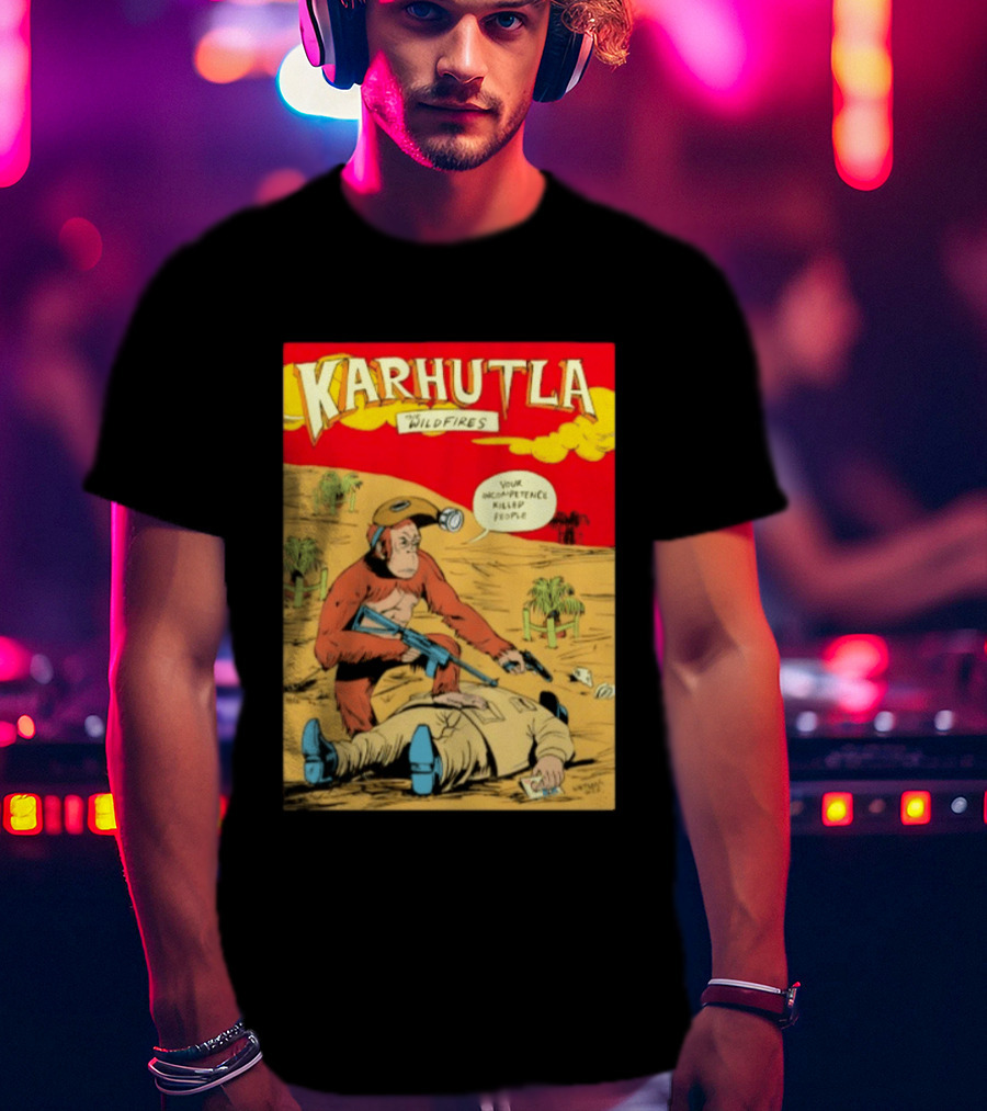 Karhutla The Wildfires Your Incompetence Killed People Comic Style Protest T-Shirt