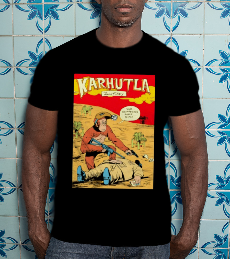 Karhutla The Wildfires Your Incompetence Killed People Comic Style Protest T-Shirt