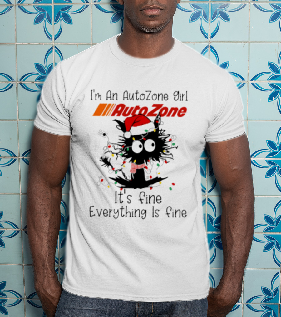 Cat Christmas 2026 I'm An AutoZone Girl It's Fine Everything Is Fine T-Shirt