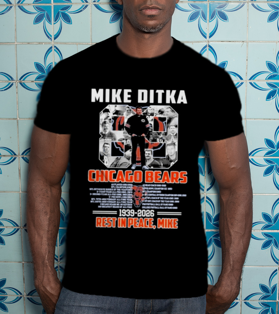 Mike Ditka Chicago Bears 1939 2026 Rest In Peace T-Shirt
