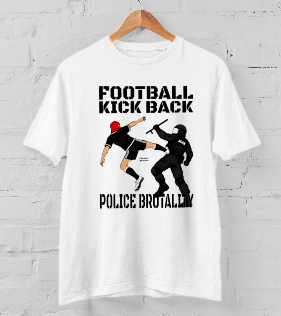 Football Kick Back Police Brutality T-Shirt