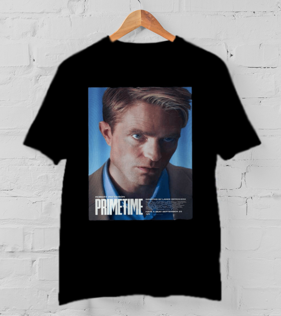 Robert Pattinson Prime Time Movie Directed By Lance Oppenheim September 25 T-Shirt